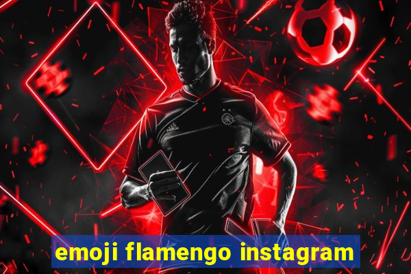 emoji flamengo instagram